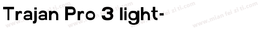 Trajan Pro 3 light字体转换